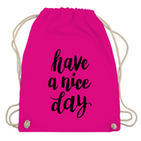 Turnbeutel "Have a nice day"