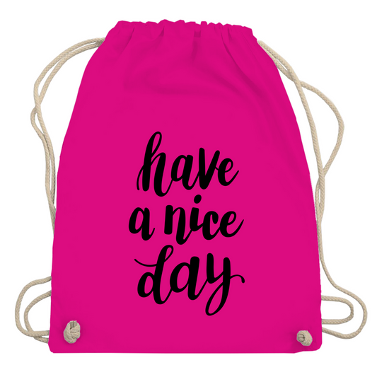 Turnbeutel "Have a nice day"