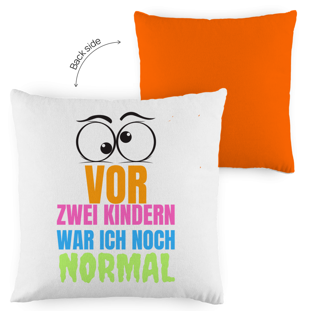 Kopfkissen zweifarbig "Vor zwei Kindern war ich noch narmal" - Grafikmagie