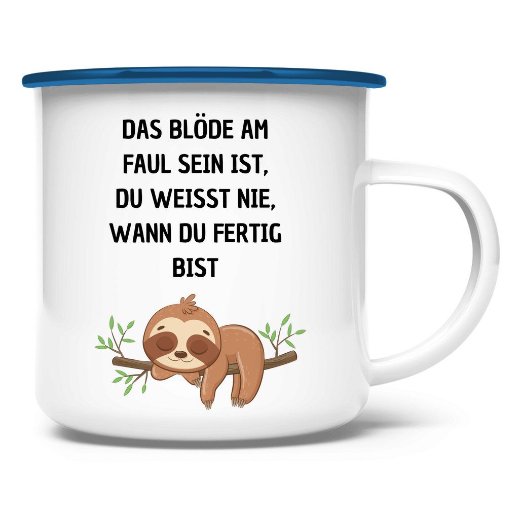 Emaille Tasse "Das blöde am Faul sein.." - Grafikmagie