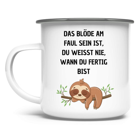 Emaille Tasse "Das blöde am Faul sein.." - Grafikmagie