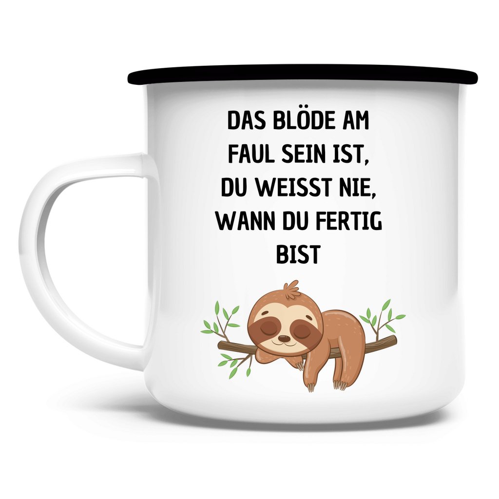Emaille Tasse "Das blöde am Faul sein.." - Grafikmagie