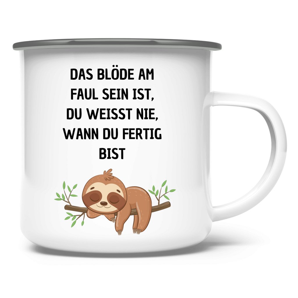Emaille Tasse "Das blöde am Faul sein.." - Grafikmagie