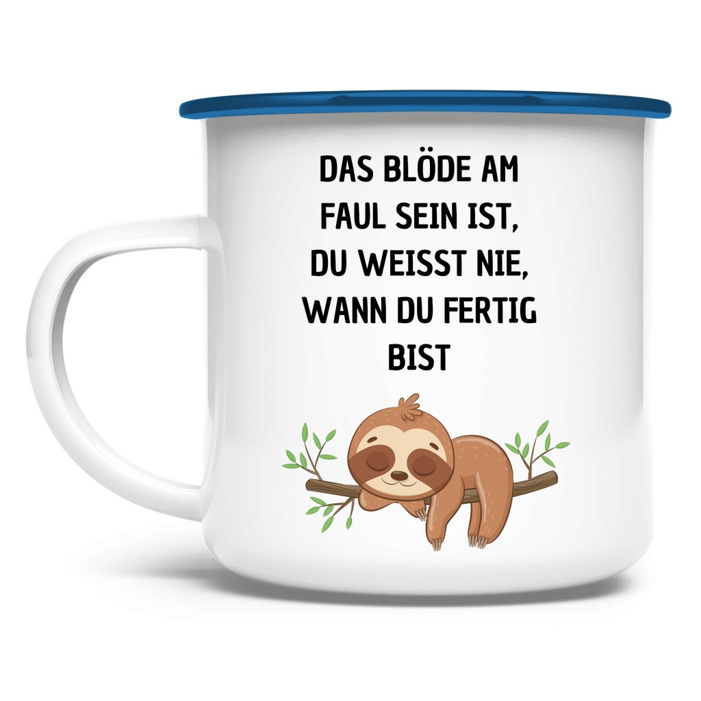 Emaille Tasse "Das blöde am Faul sein.." - Grafikmagie