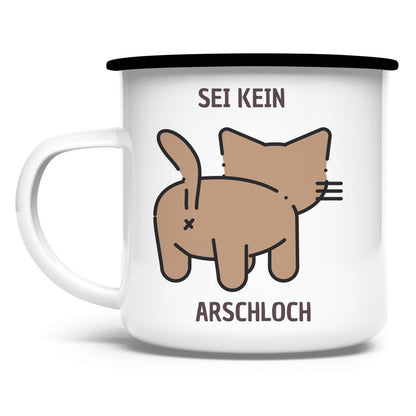 Emaille Tasse "Sei kein Arschloch" - Grafikmagie