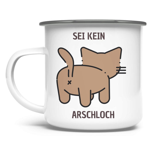 Emaille Tasse "Sei kein Arschloch" - Grafikmagie