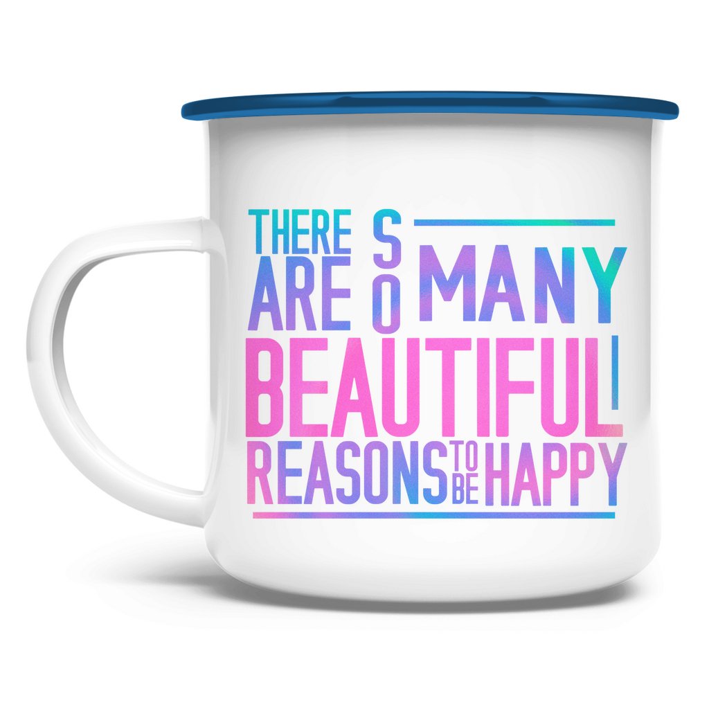 Emaille Tasse "So many reasons to be happy" - Grafikmagie