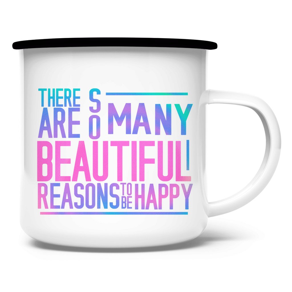 Emaille Tasse "So many reasons to be happy" - Grafikmagie