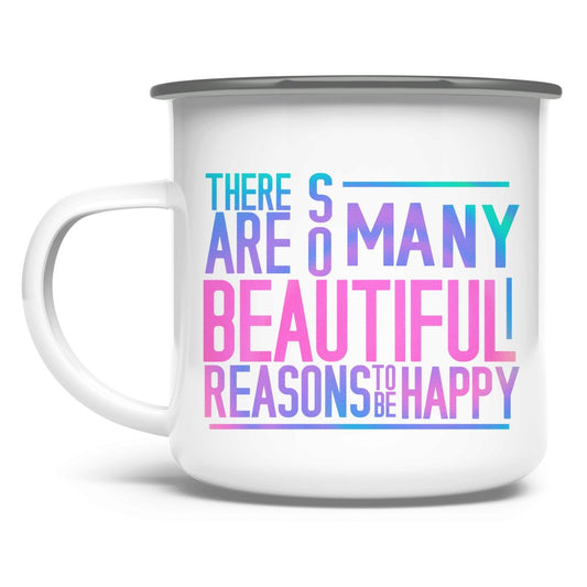 Emaille Tasse "So many reasons to be happy" - Grafikmagie