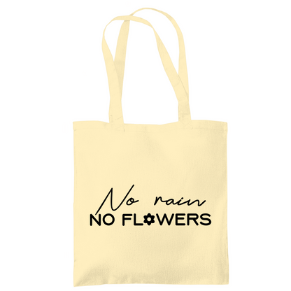 Tragetasche "No rain no flowers"