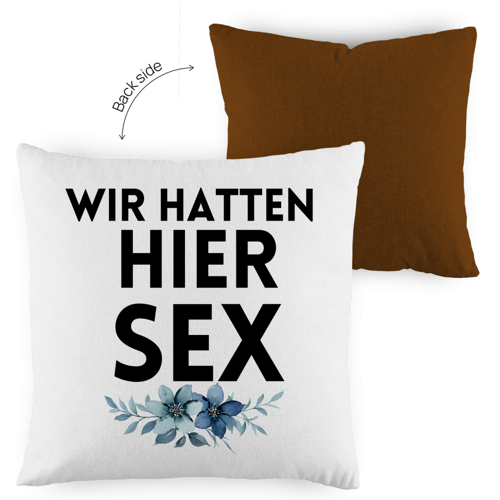 Kopfkissen zweifarbig "Wir hatte hier Sex" - Grafikmagie