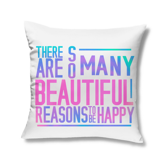 Kopfkissen "So many reasons to be happy" - Grafikmagie