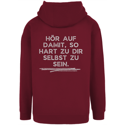 Unisex Oversize Hoodie "Hör damit auf..."