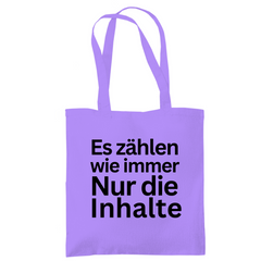 Tragetasche "Es zählen wie immer nur die Inhalte" - Grafikmagie