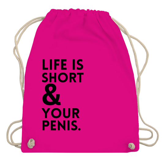 Turnbeutel "Life is short"