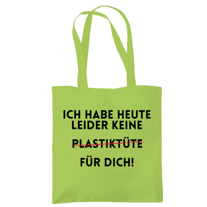 Tragetasche "Ich habe heute keine" - Grafikmagie