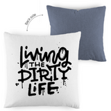 Kopfkissen zweifarbig "Living the dity life" - Grafikmagie