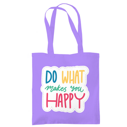 Tragetasche "Do what makes you Happy" - Grafikmagie