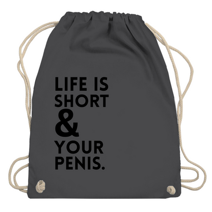 Turnbeutel "Life is short"