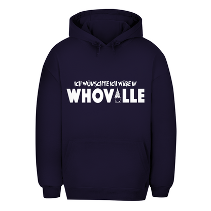 Unisex Oversize Hoodie "Ich wünschte ich wäre in Whoville"