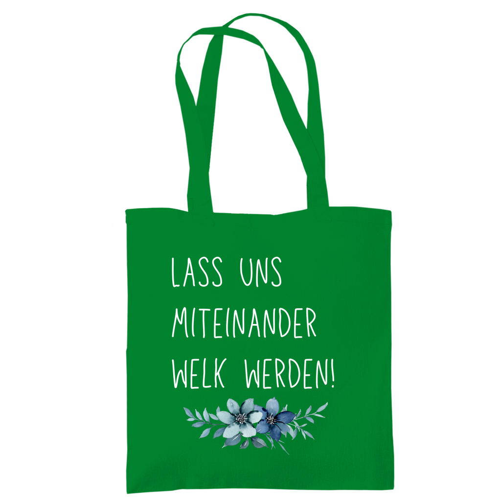 Tragetasche "lass uns miteinander Welk werden" - Grafikmagie