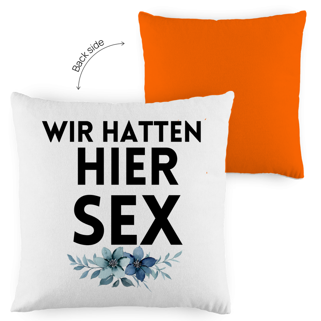 Kopfkissen zweifarbig "Wir hatte hier Sex" - Grafikmagie