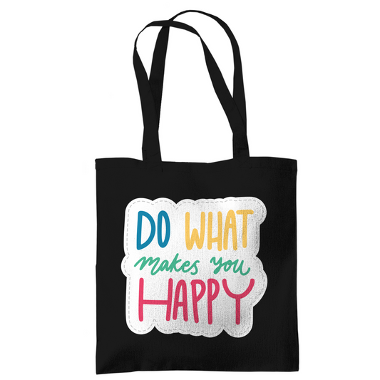 Tragetasche "Do what makes you Happy" - Grafikmagie