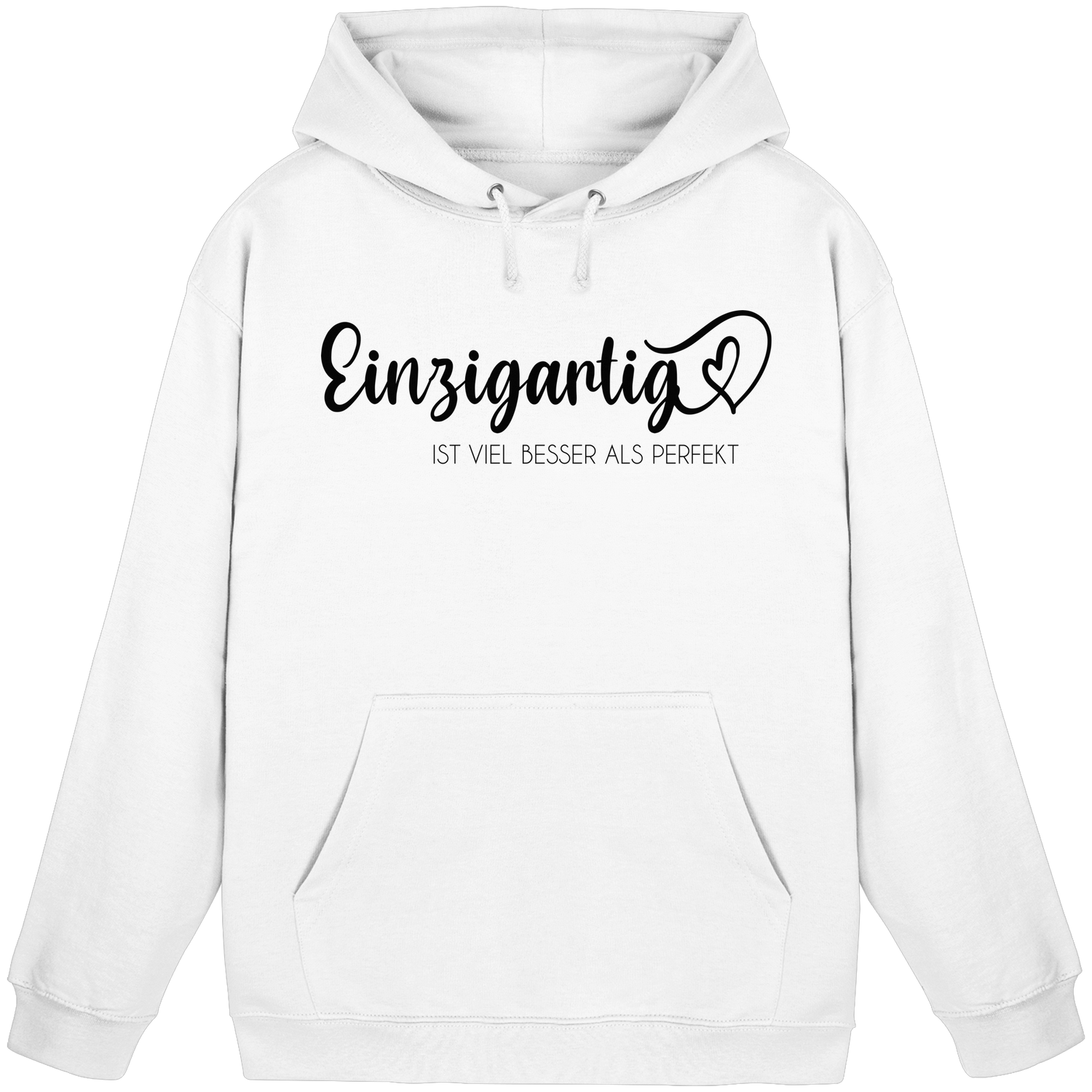 Einzigartig ist viel besser als perfekt - Basic Hoodie