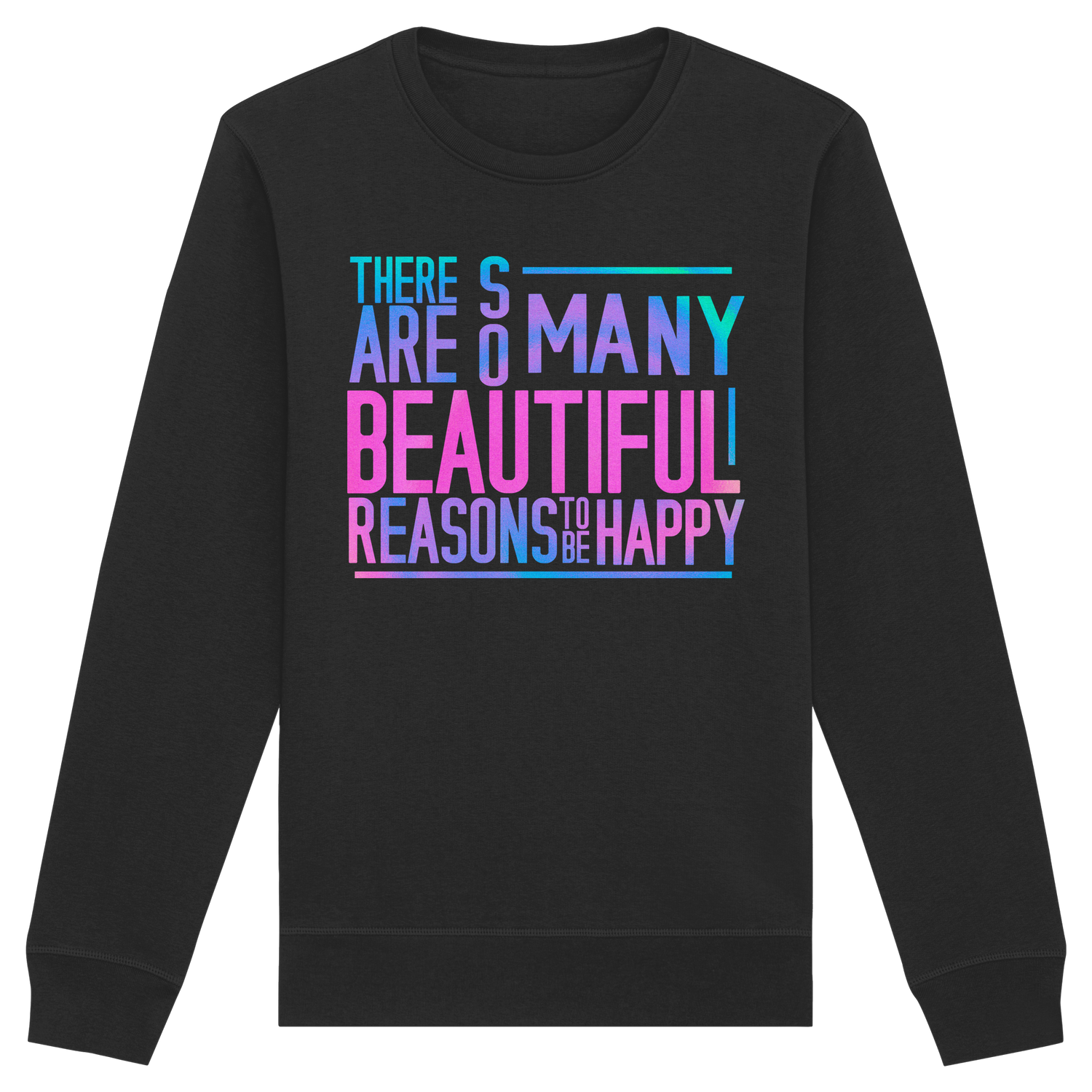 So many beautiful reasons... - Sweatshirt