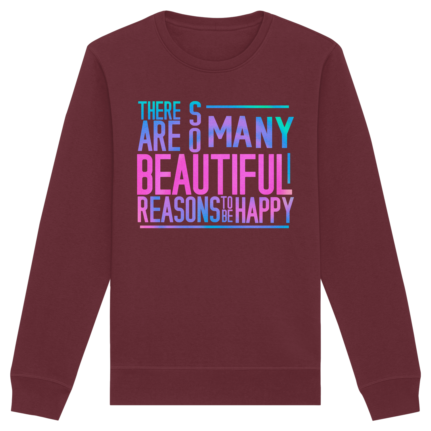 So many beautiful reasons... - Sweatshirt