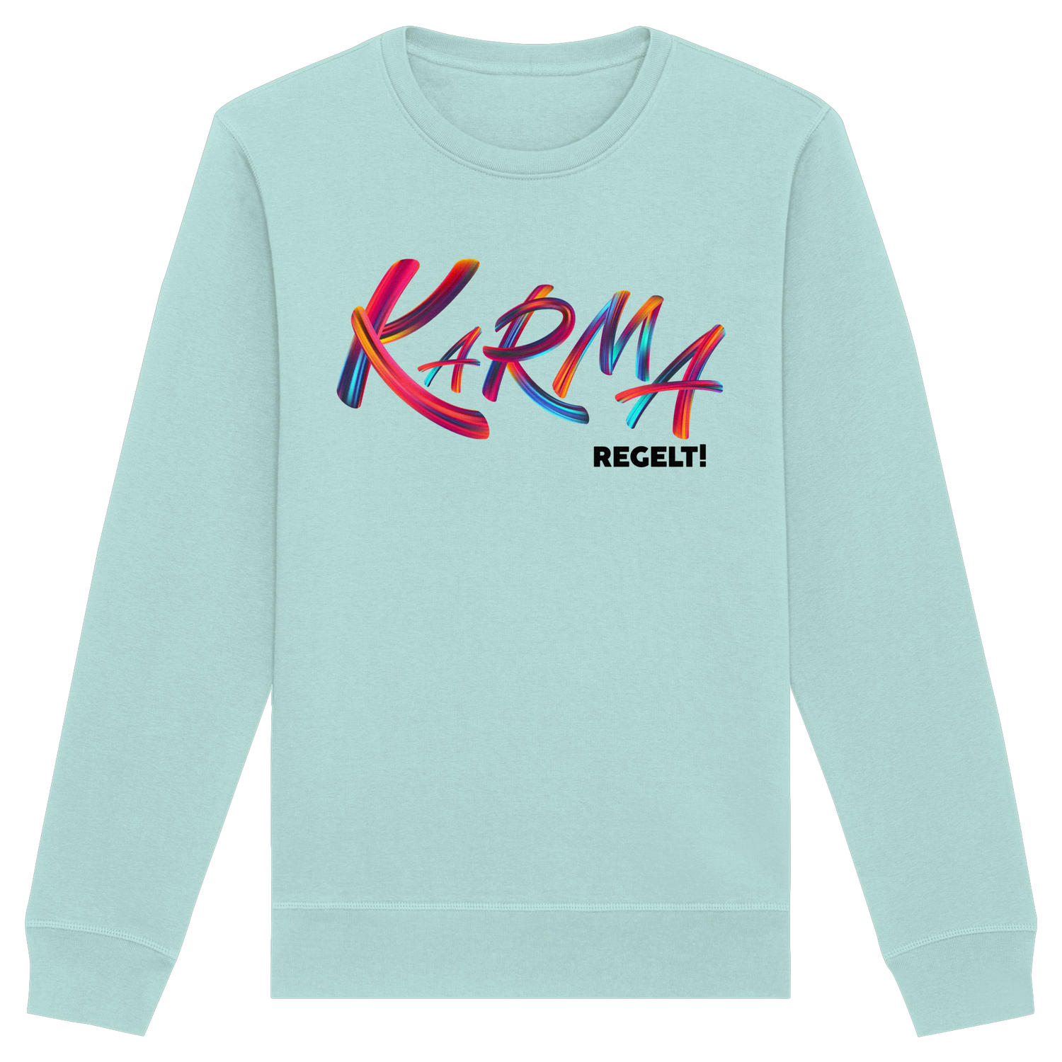Karma regelt -  Sweatshirt