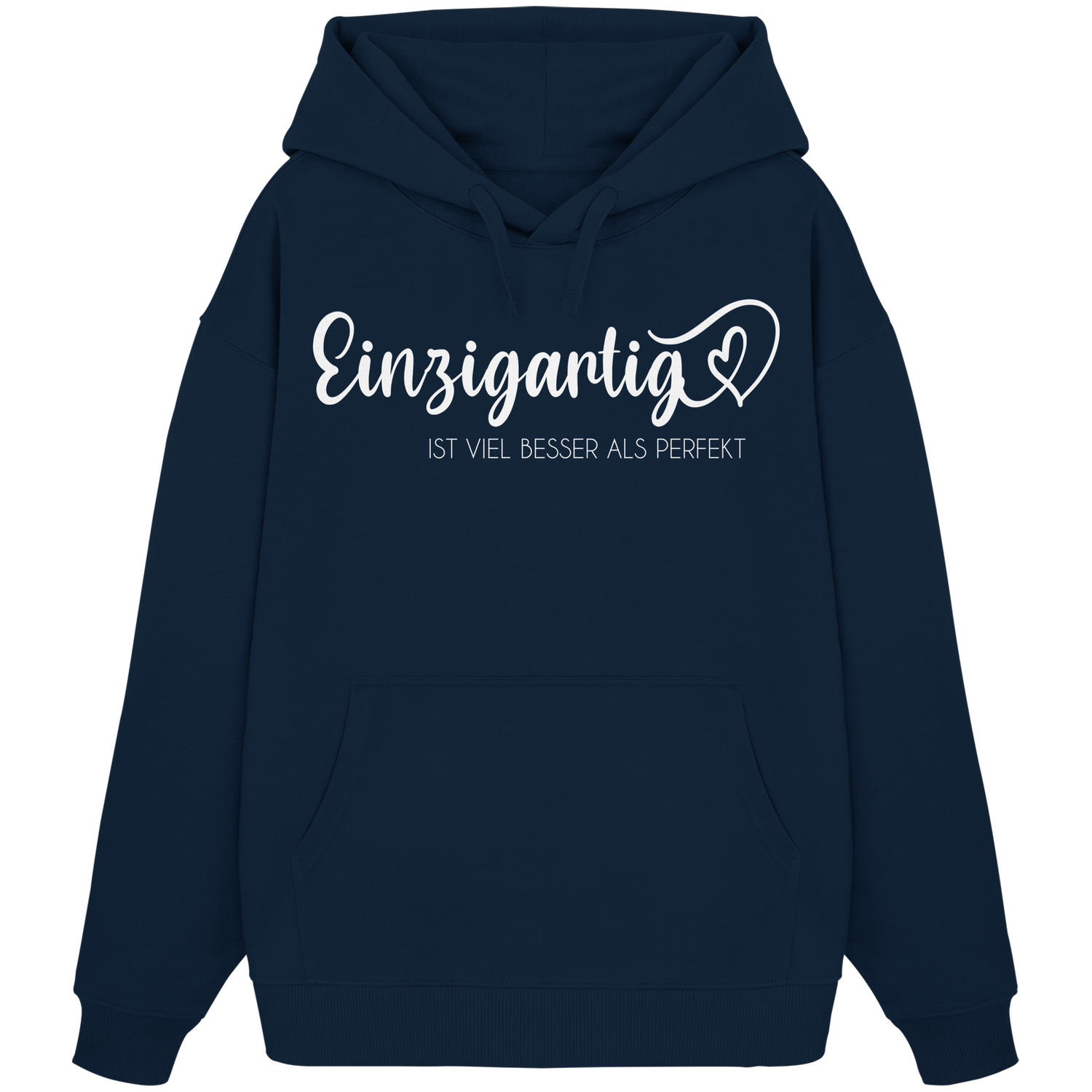 Einzigartig ist viel besser als perfekt - Oversize Hoodie