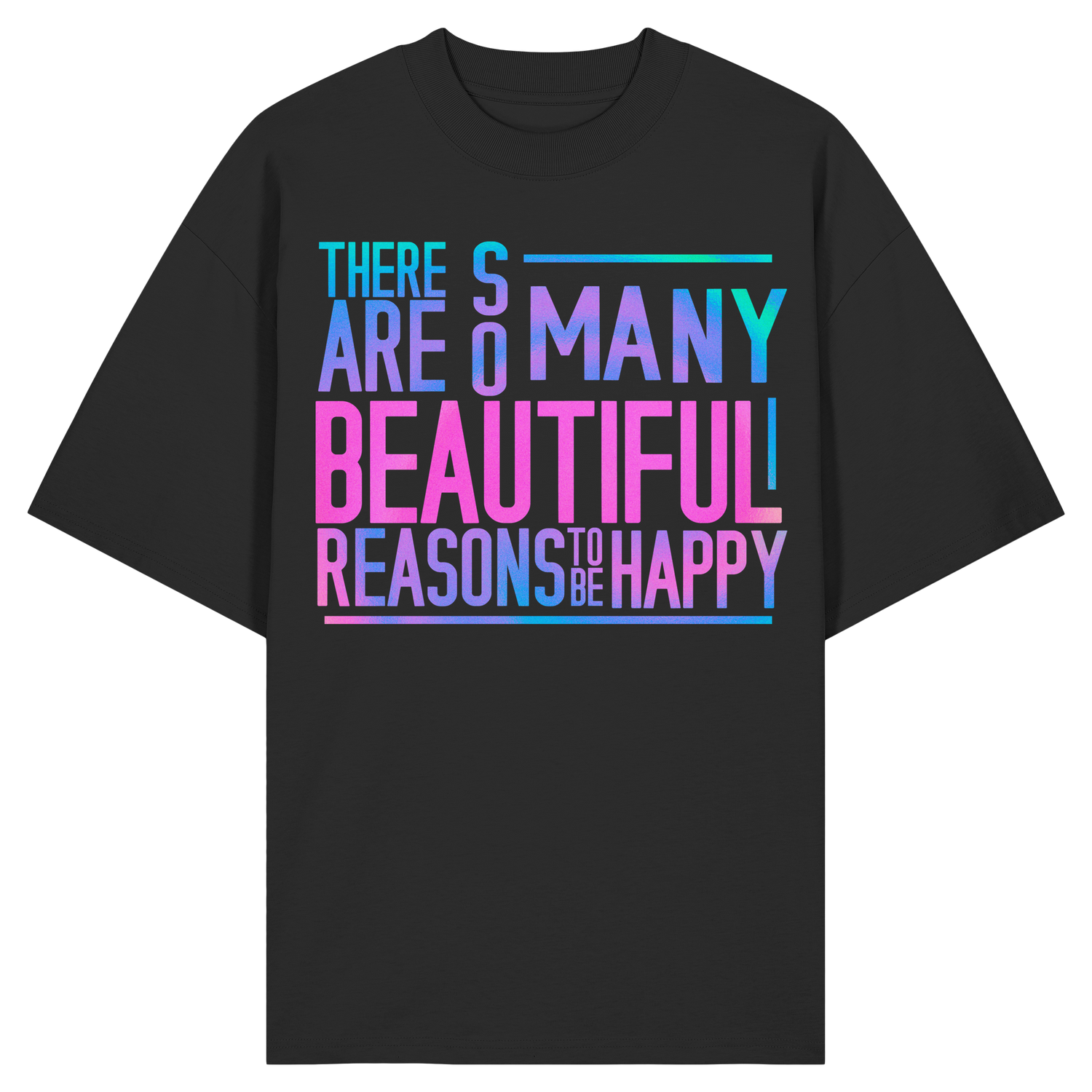 So many beautiful reasons... -Oversize Shirt