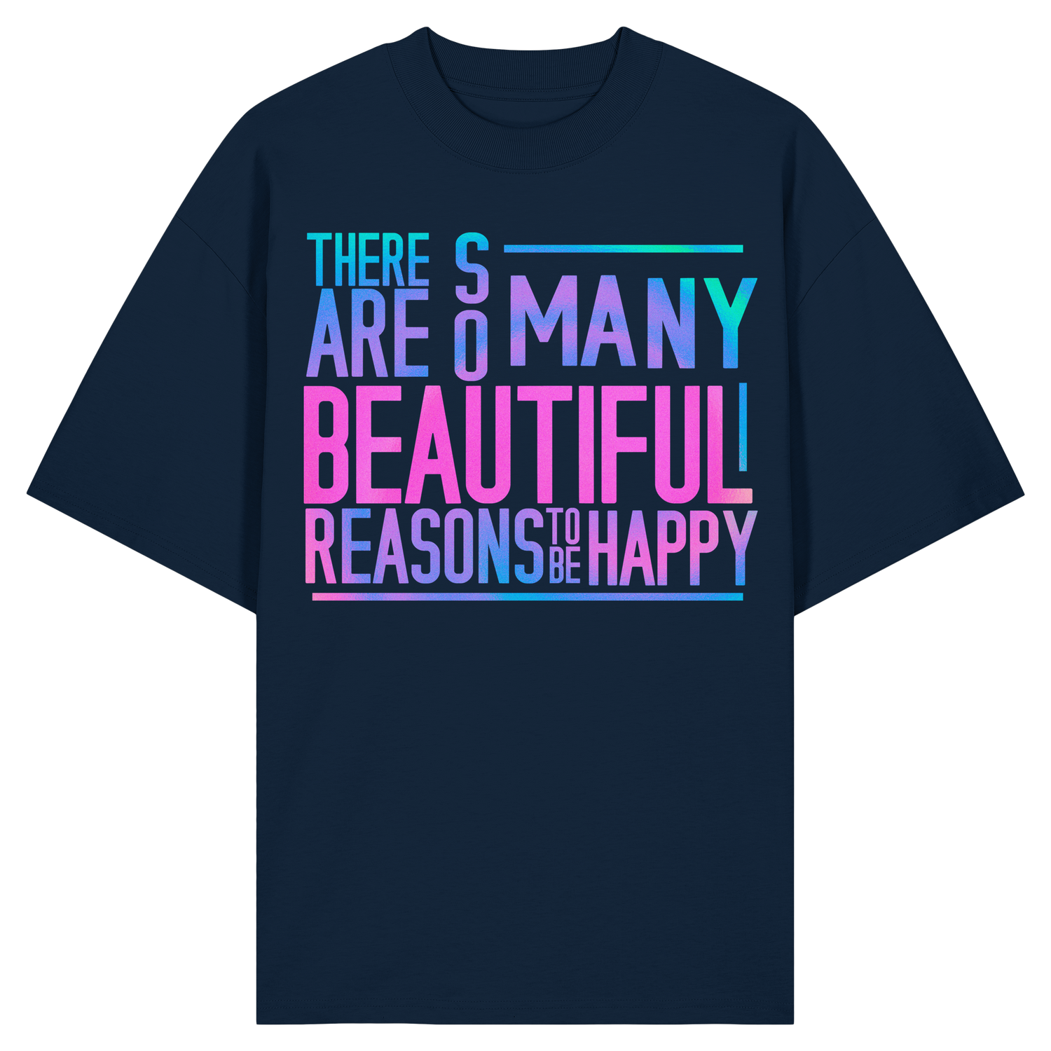 So many beautiful reasons... -Oversize Shirt