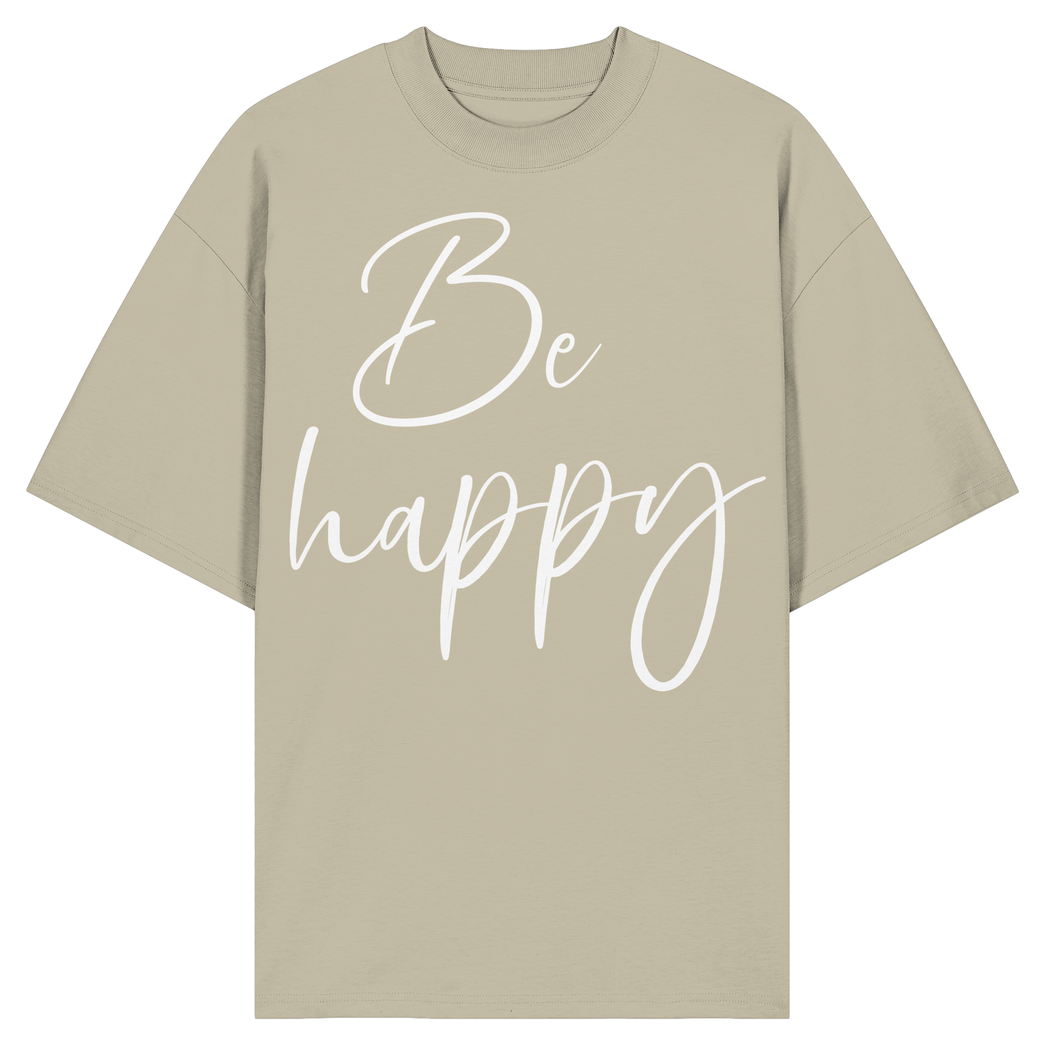 Be happy - Oversize Shirt