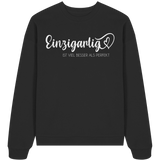 Einzigartig ist viel besser als perfekt - Oversize Sweatshirt