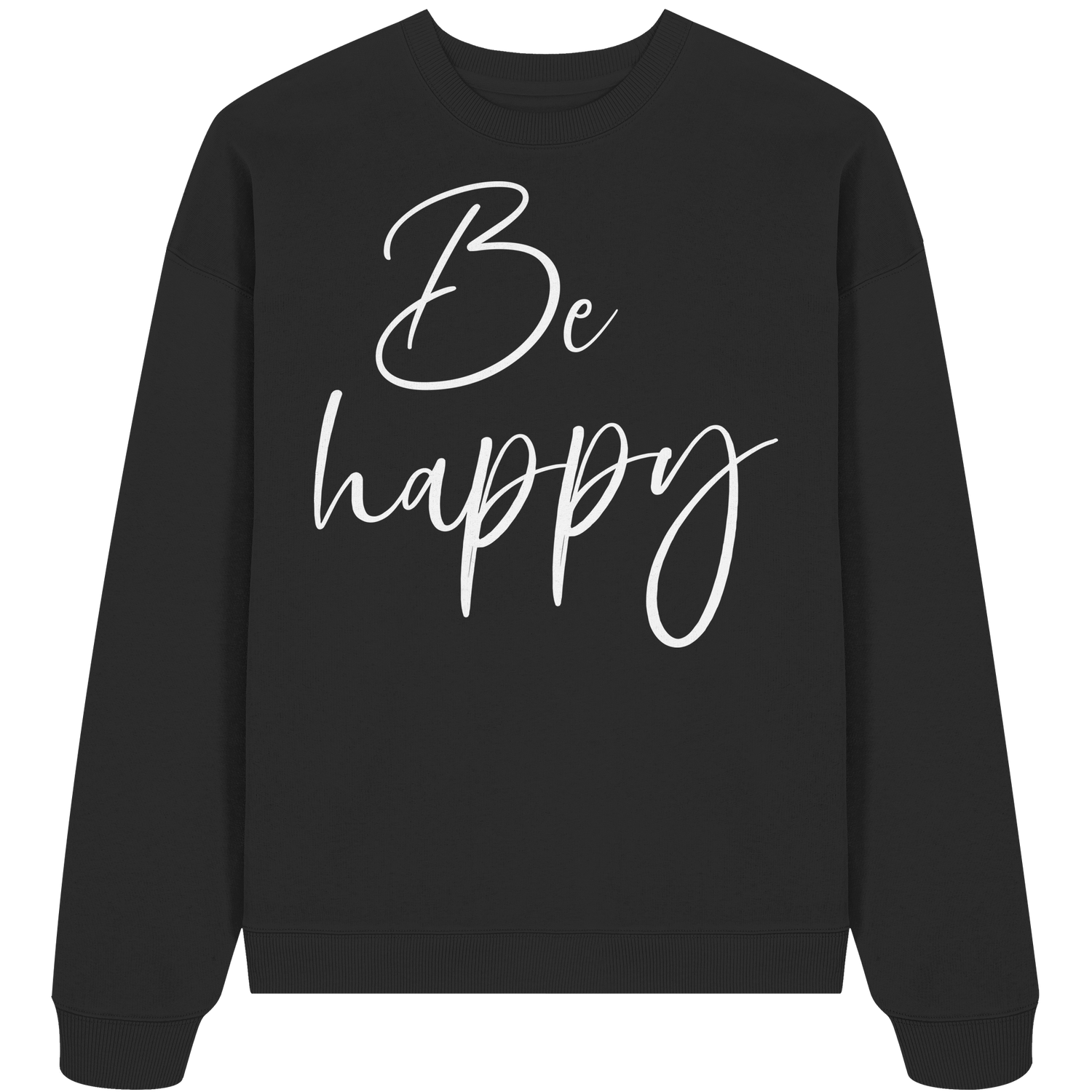 Be happy - Oversize Sweatshirt
