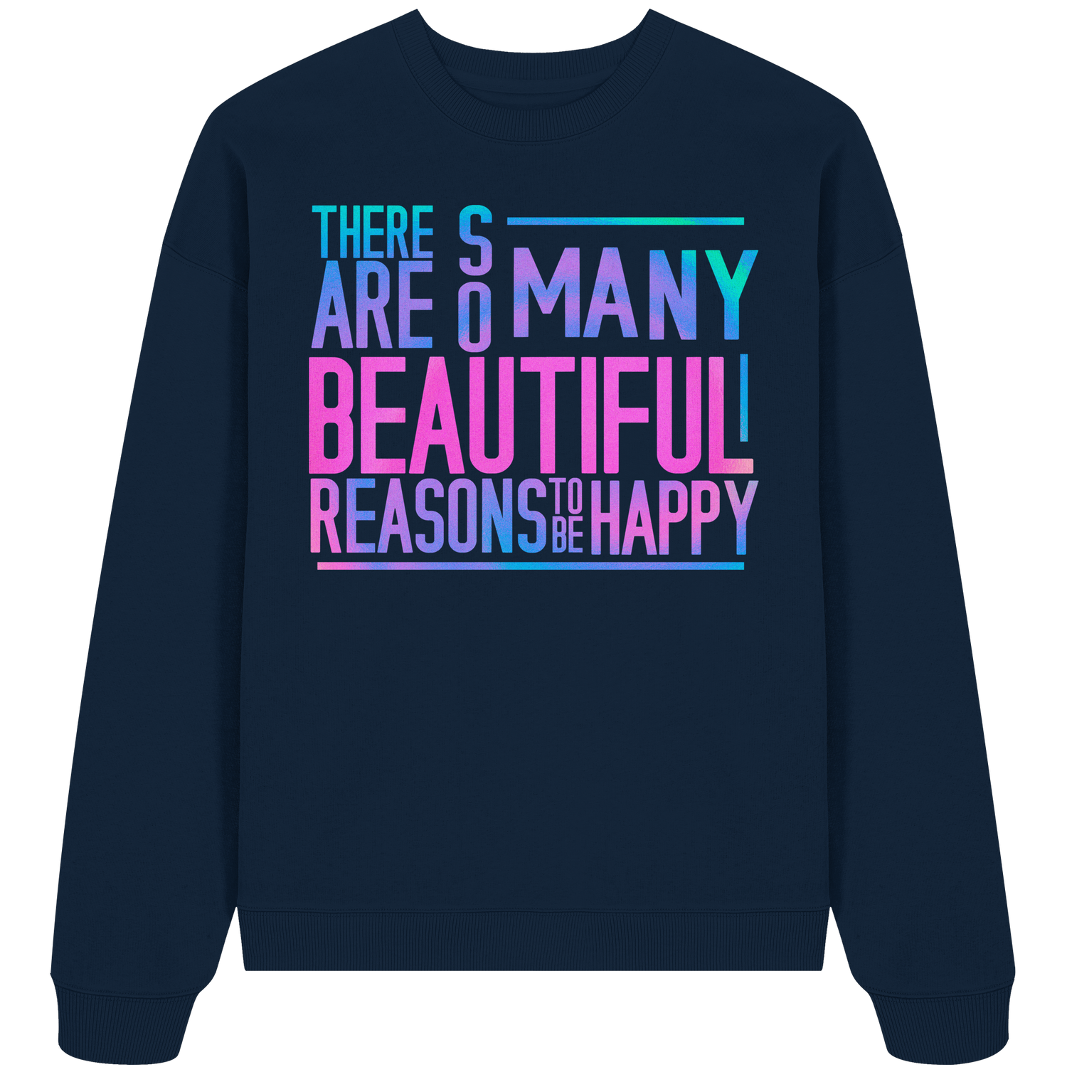 So many beautiful reasons... - Oversize Sweatshirt