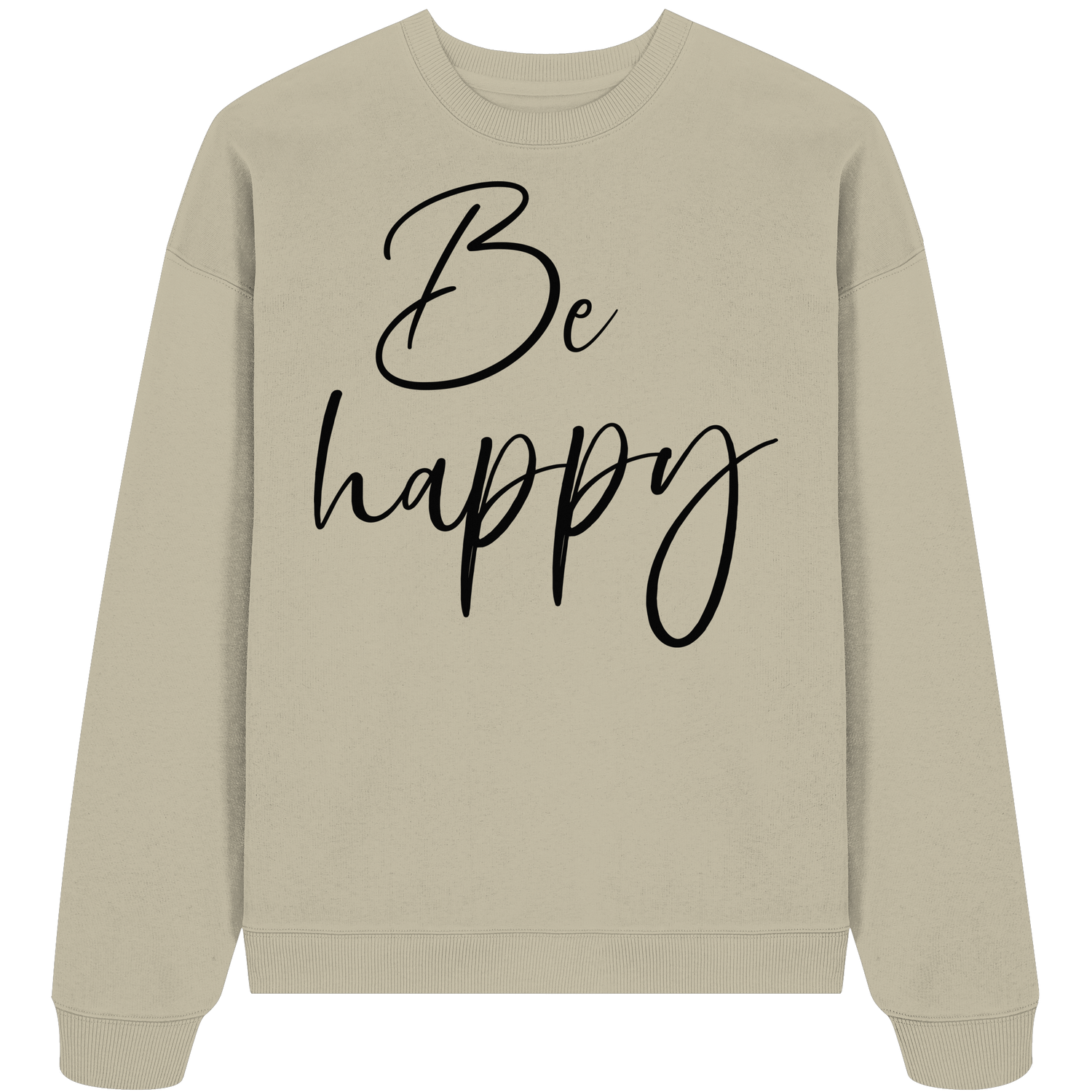 Be happy - Oversize Sweatshirt