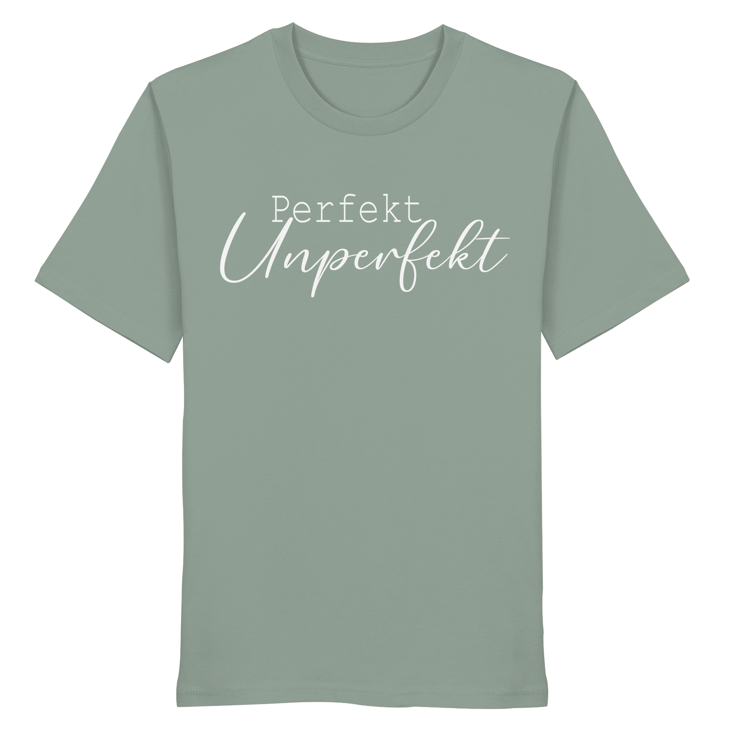 Perfekt Unperfekt - Shirt