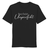 Perfekt Unperfekt - Shirt