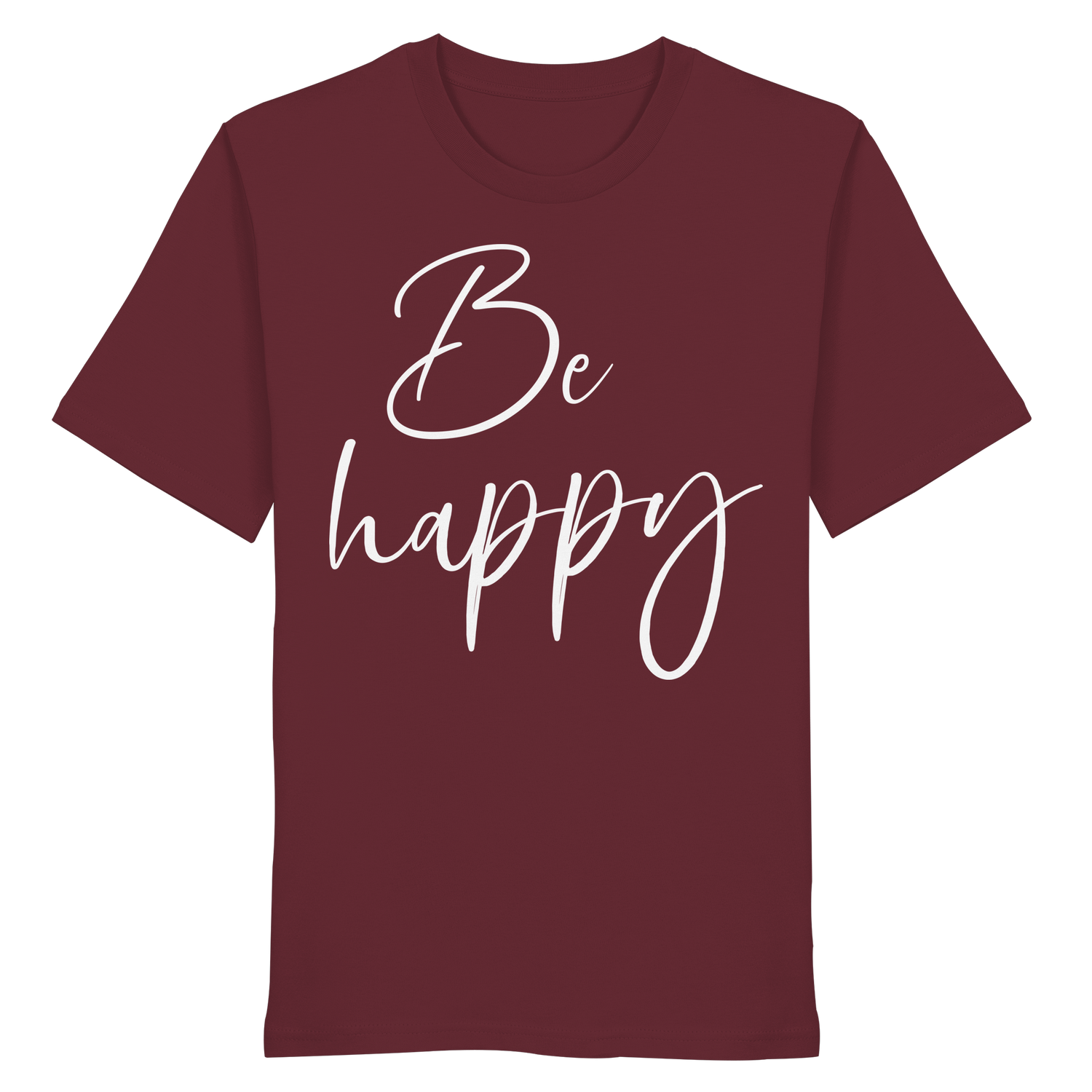 Be happy - Shirt