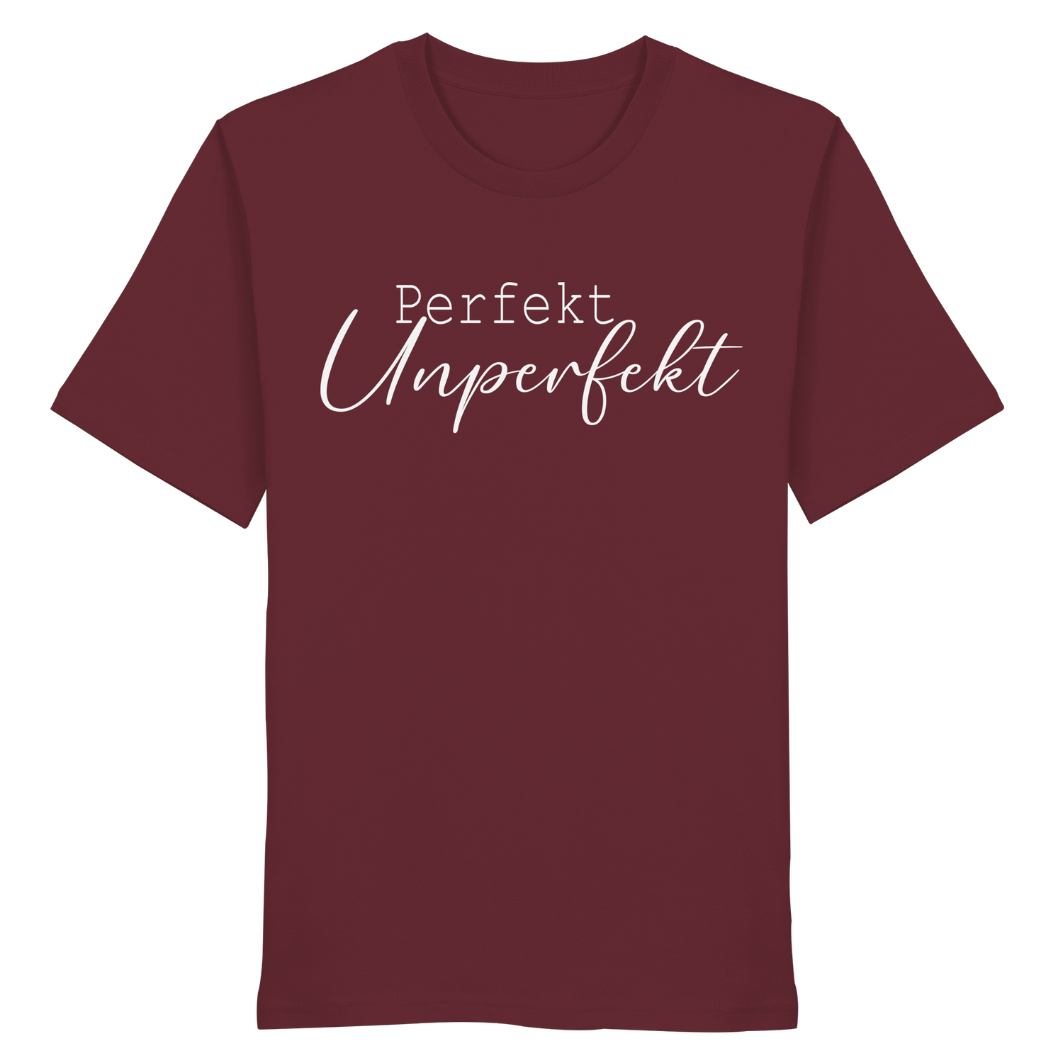 Perfekt Unperfekt - Shirt