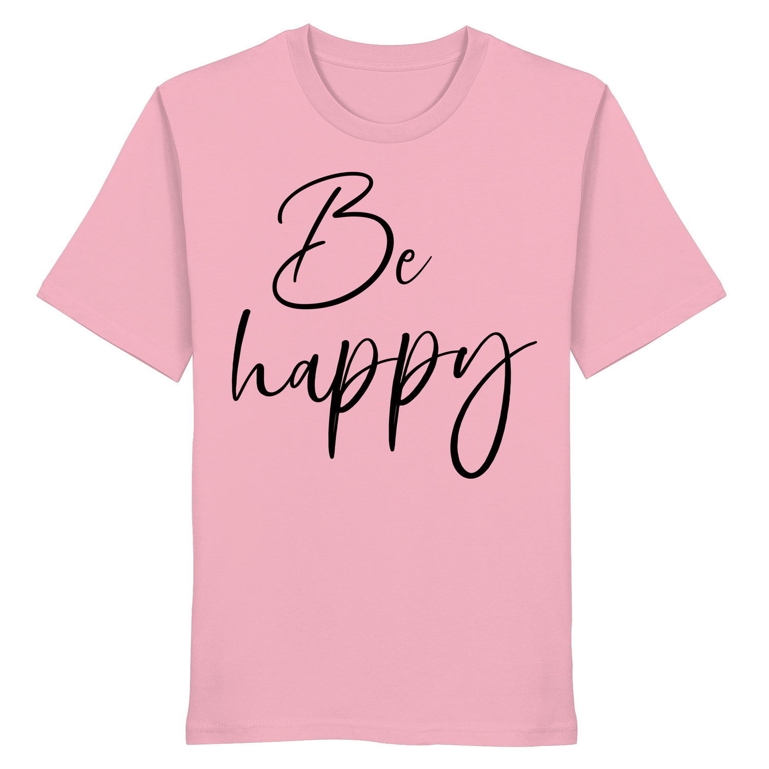 Be happy - Shirt