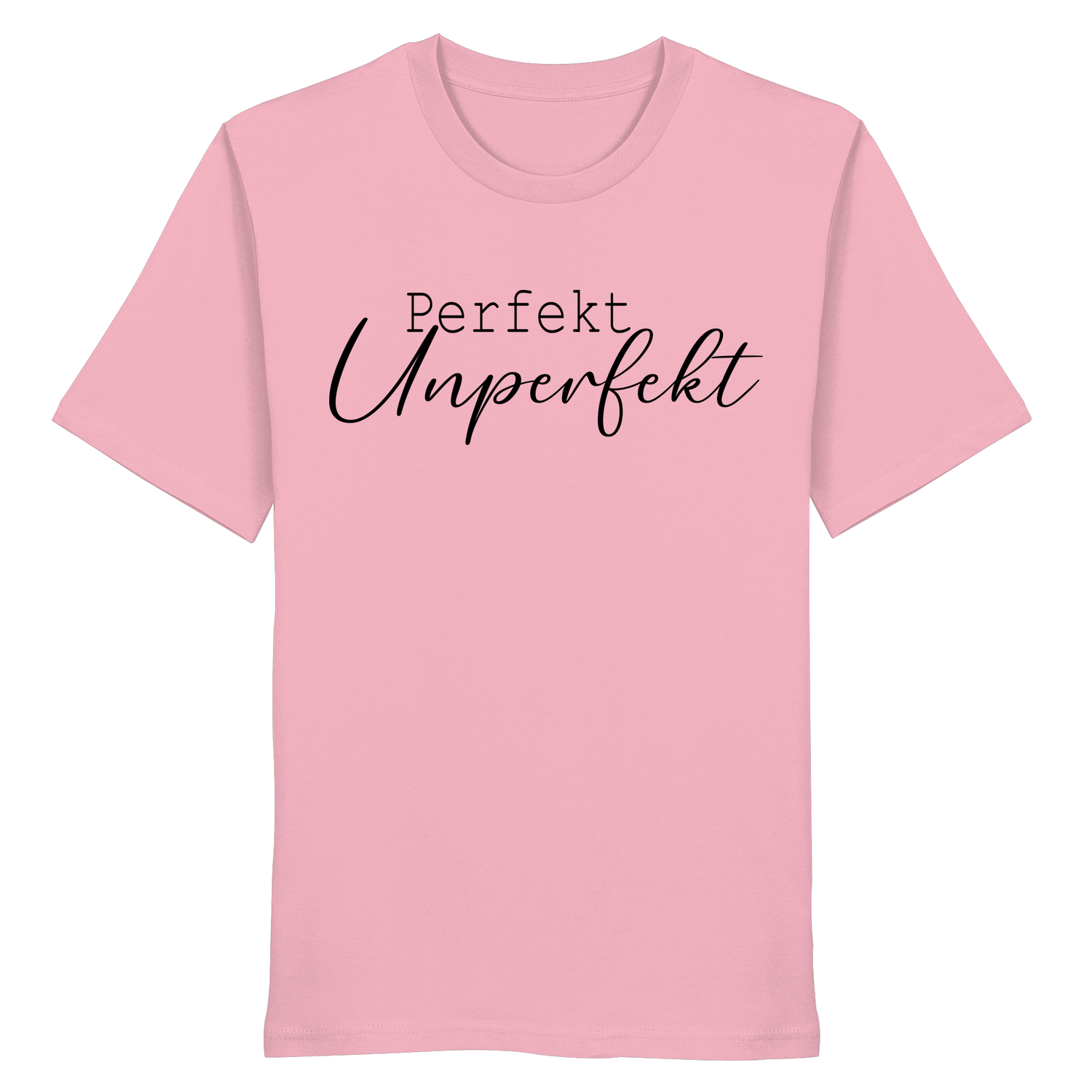 Perfekt Unperfekt - Shirt