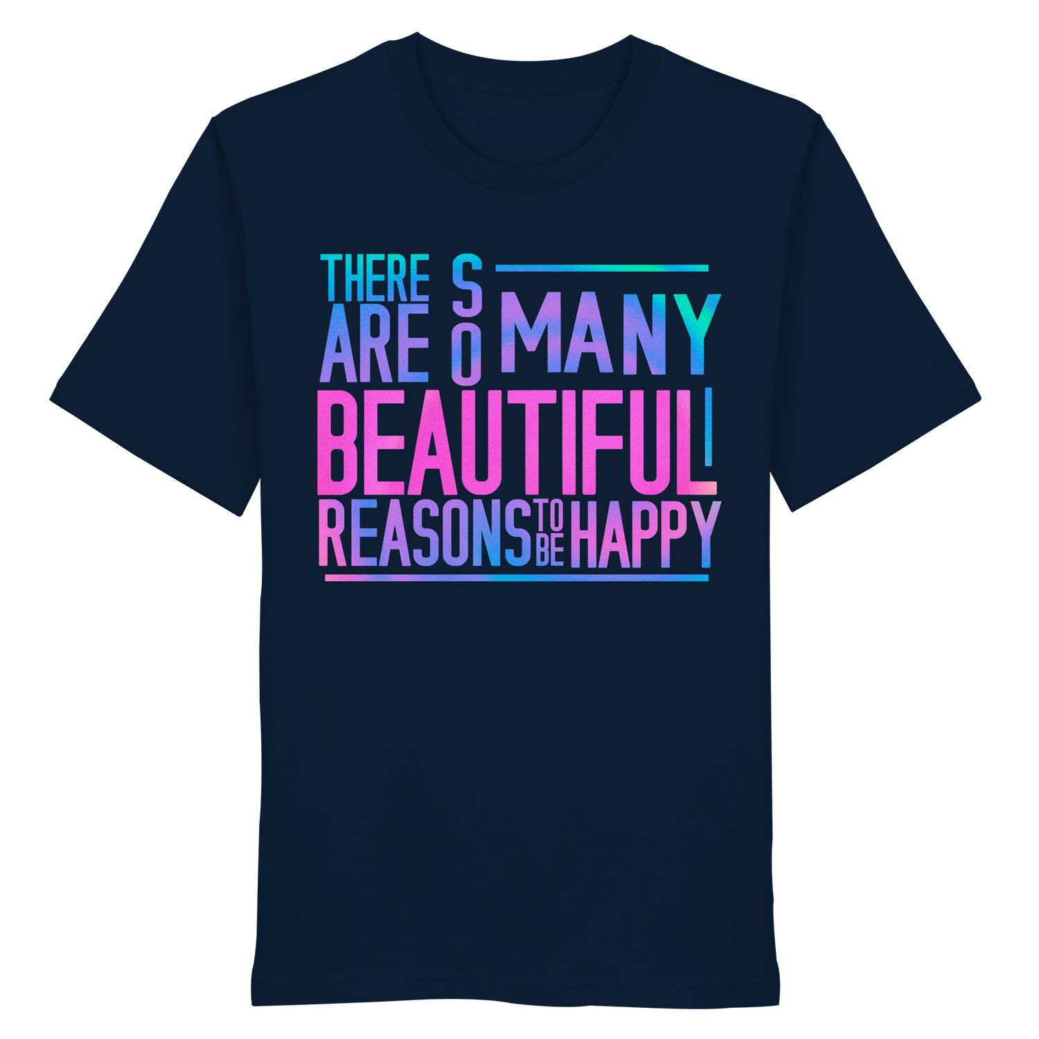 So many beautiful reasons... - Shirt