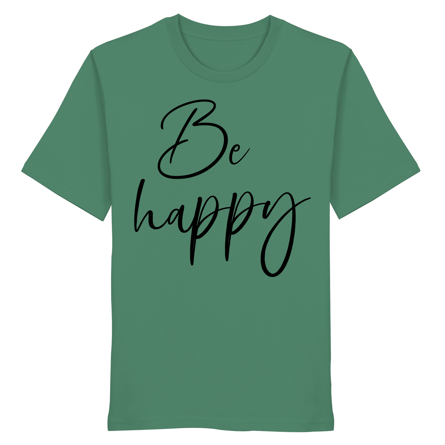 Be happy - Shirt