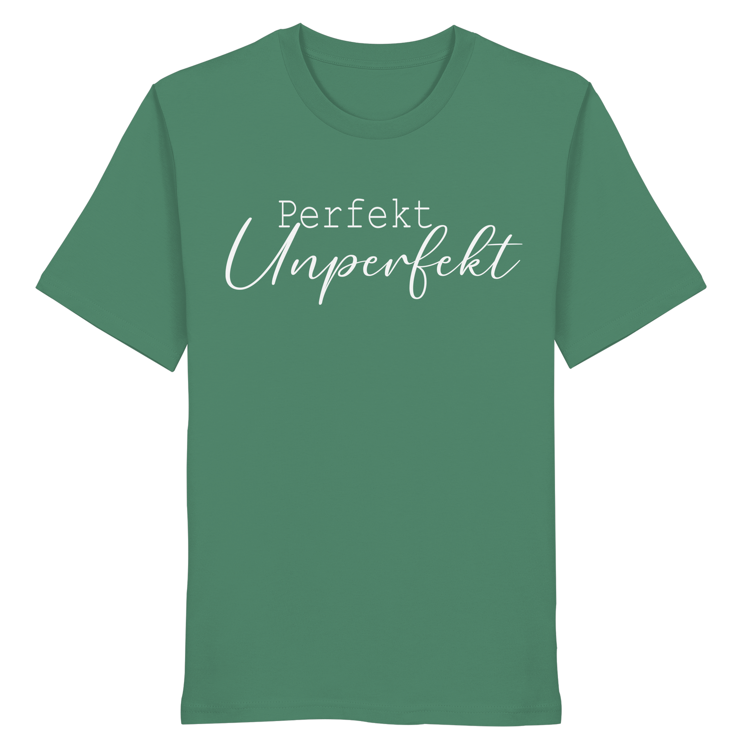 Perfekt Unperfekt - Shirt