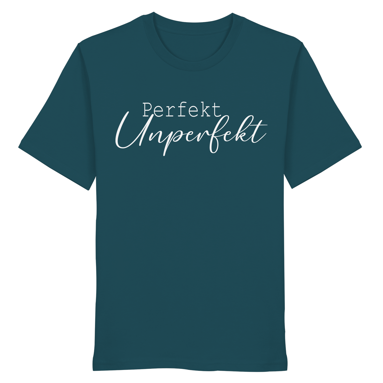 Perfekt Unperfekt - Shirt
