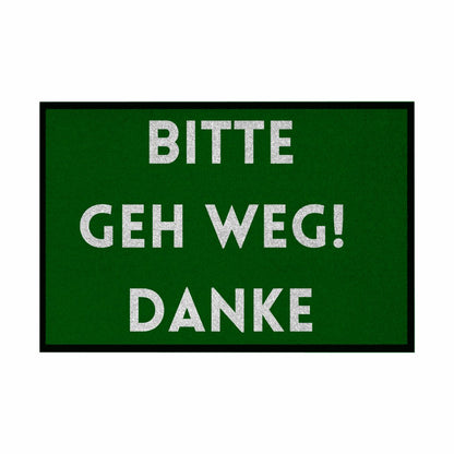 Fußmatte mit Gummirand "Bitte geh Weg Danke" - Grafikmagie
